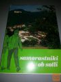 SAMORASTNIKI OB SOTLI - RUDI LEŠNIK IN SODELAVCI