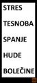 HUDE BOLEČINE, STRES, DEPRES., TESNOBA, NESPANJE?